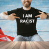 I am not racist i promise T-Shirt