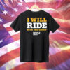I will ride with this group Tee Shirt