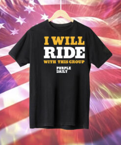 I will ride with this group Tee Shirt