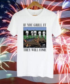 If you can grill it they will come baseball BBQ Tee Shirt