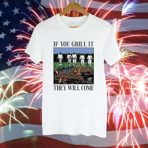 If you can grill it they will come baseball BBQ Tee Shirt