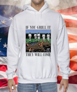 If you can grill it they will come baseball BBQ Tee Shirt