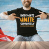 Introverts unite separately in your own homes T-Shirt