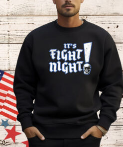 It’s fight night T-Shirt