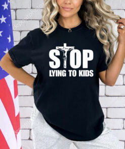 Jesus stop lying to kids T-Shirt