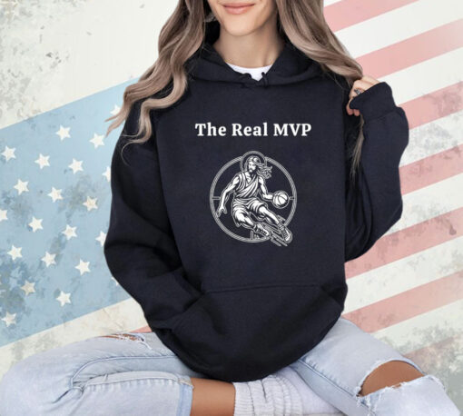 Jesus the real MVP basketball T-Shirt