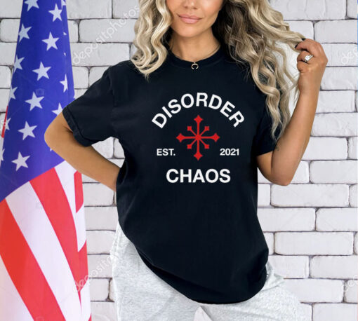 Juanita Broaddrick Disorder Est 2021 Chaos T-Shirt