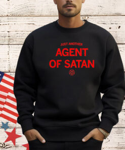 Just another agent of satan T-Shirt