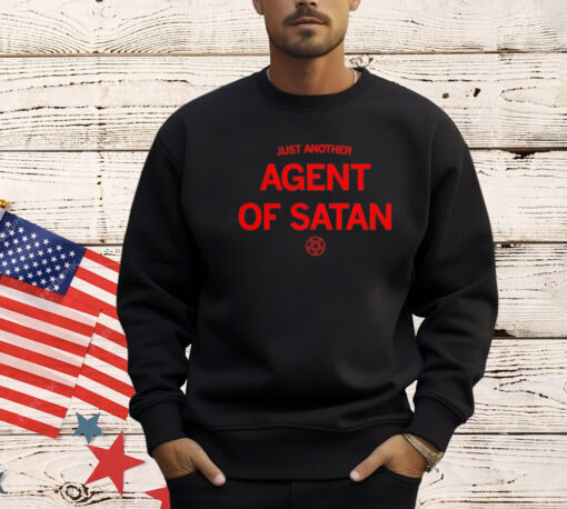 Just another agent of satan T-Shirt