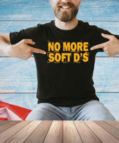 Karla D wearing no more soft ds T-Shirt