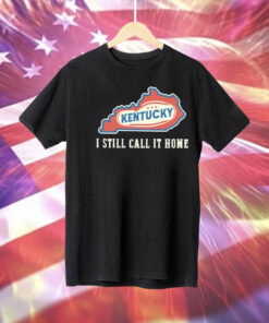 Kentucky map i still call home Tee Shirt