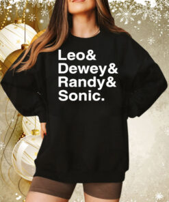 Leo And Dewey And Randy And Sonic Tee Shirt