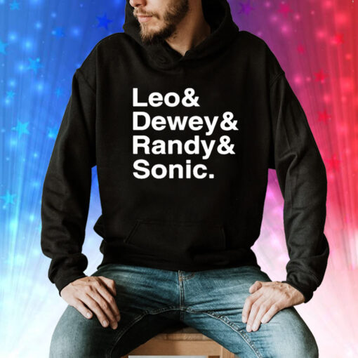 Leo And Dewey And Randy And Sonic Tee Shirt