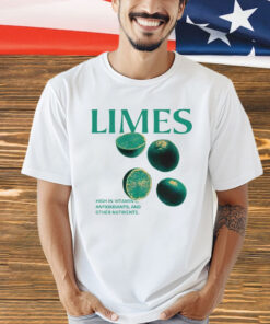 Limes high in vitamin C antioxidants and other nutrients T-shirt