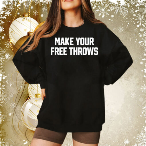 Make your free throws Tee Shirt