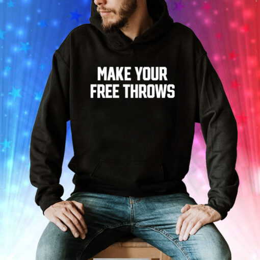 Make your free throws Tee Shirt