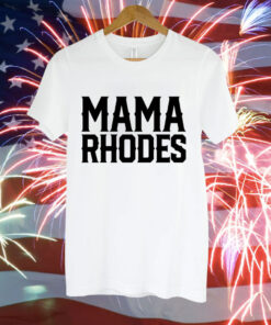 Mama Rhodes mother of a nightmare Tee Shirt