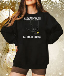 Maryland Tough Baltimore Strong Tee Shirt