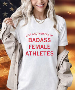 Men’s just another fan of badass female athletes T-Shirt
