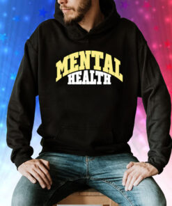 Mental health Tee Shirt