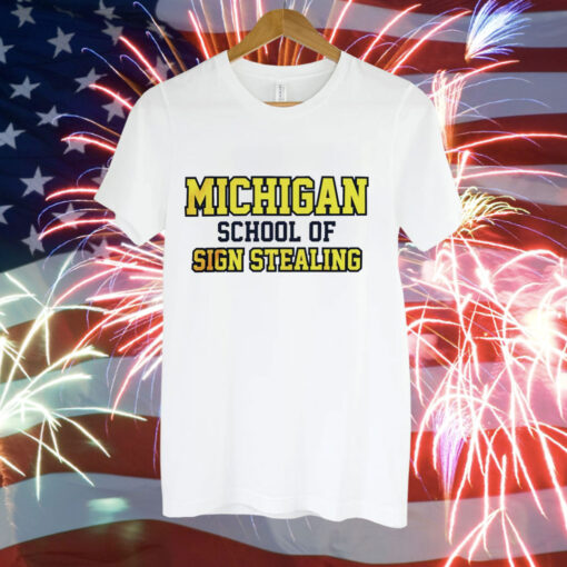 Michigan school of sign stealing Tee Shirt