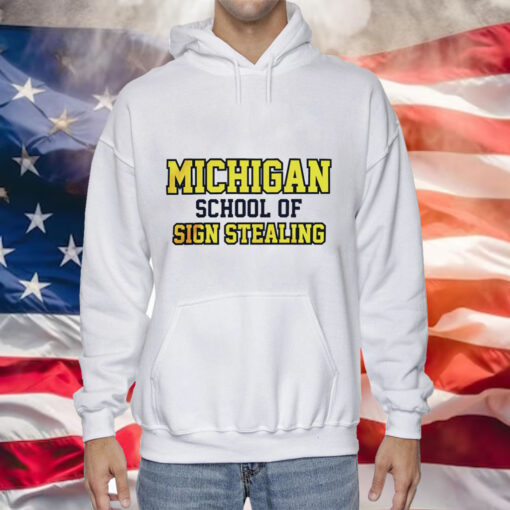 Michigan school of sign stealing Tee Shirt