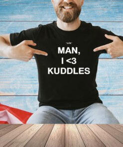 Milk Man I Love Kuddles T-Shirt