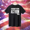 Missouri Abortion Action Tee Shirt