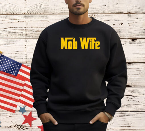 Mob wife T-Shirt
