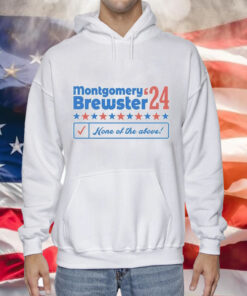 Montgomery Brewster 2024 Phony Campaign Tee Shirt