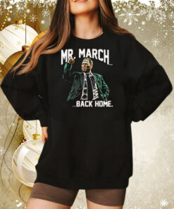 Mr. March back home Tee Shirt