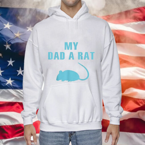 My dad a rat Tee Shirt