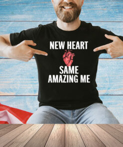 New Heart Same Amazing Me T-shirt