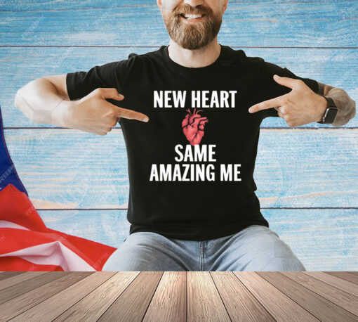 New Heart Same Amazing Me T-shirt