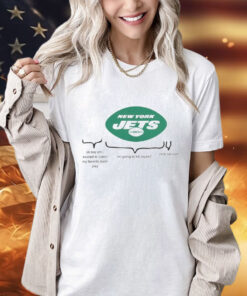 New York Jets oh boy am i excited to watch my favorite team play T-Shirt