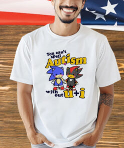 Nicky Sonic And Shadow You Can’t Spell Autism Without U+I T-Shirt