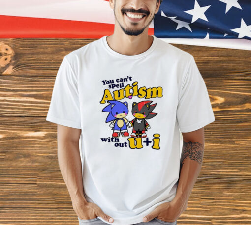 Nicky Sonic And Shadow You Can’t Spell Autism Without U+I T-Shirt