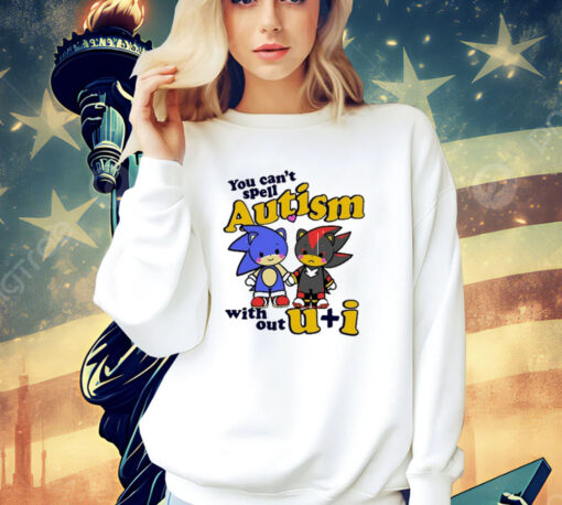 Nicky Sonic And Shadow You Can’t Spell Autism Without U+I T-Shirt