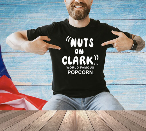 Nuts On Clark World Famous Popcorn T-shirt