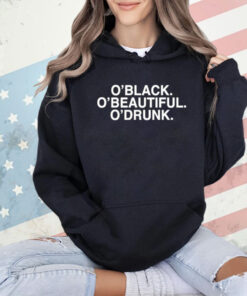 Oblack obeautiful odrunk T-Shirt