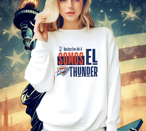 Oklahoma City Thunder 2024 Noches Ene-Be-A Training Somos El Thunder T-shirt