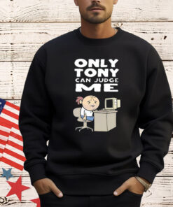 Only Tony Can Judge Me Purgatony T-Shirt