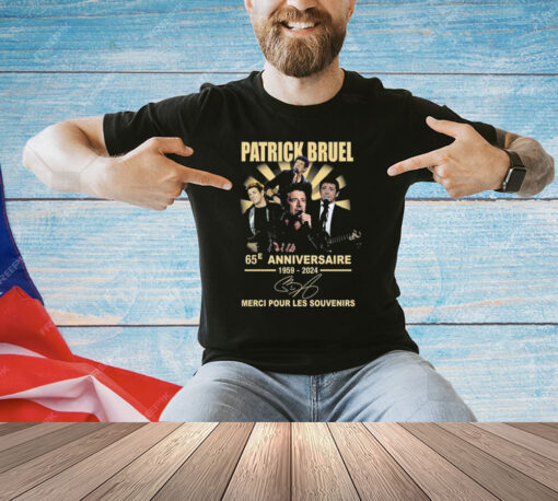 Patrick Bruel 65e Anniversaire 1959-2024 Merci Pour Les Souvenirs T-Shirt