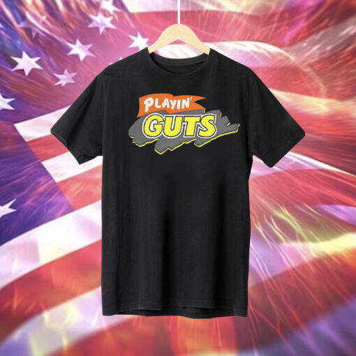 Playin’ guts Tee Shirt