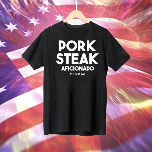 Pork steak aficionado St Louis Mo Tee Shirt