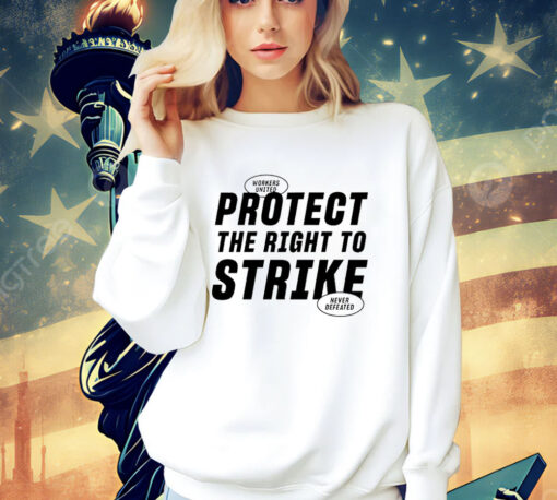 Protect the right to strike T-shirt