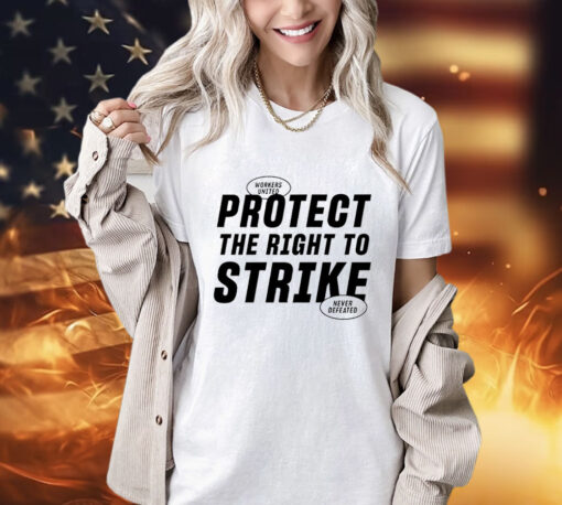 Protect the right to strike T-shirt