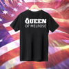 Queen Of Melrose Tee Shirt