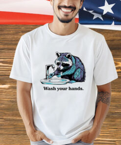 Raccoon wash your hands T-Shirt
