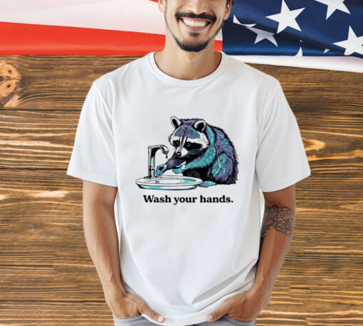 Raccoon wash your hands T-Shirt